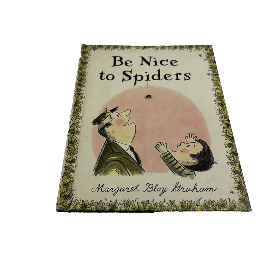 Vintage Be Nice To Spiders by Margaret Bloy Graham 1967 Hardcover Weekly Reader